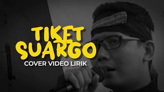 Tiket Suargo - Cover Video Lirik Koplo