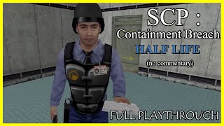 Half-Life RC Playthrough (no commentary) | SCP Containment Breach