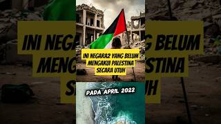 Negara negar yang belun mengakui palestina secara utuh #shorts #feedshorts