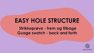 Easy Hole Structure frem og tilbage (strikkeprøve)