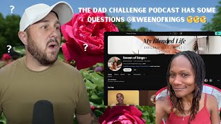 @thedadchallengepodcast is not here for @kweenofkings nonsense