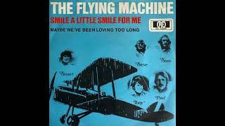 The Flying Machine - Smile A Little Smile For Me - 1969