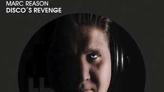 Marc Reason - Disco´s Revenge (Official)