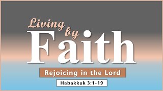 Habakkuk 3:1-19 - Rejoicing in the Lord // with Felix Fernandez