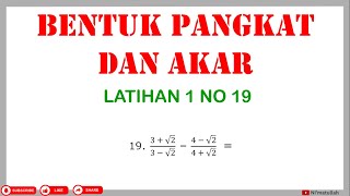 Latihan 1 Materi Pangkat & Akar No 19 | Operasi Rasional Bentuk Akar Pecahan | Matematika SMA