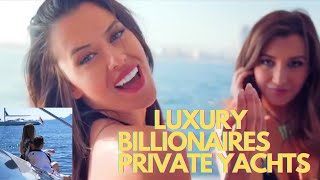 BILLIONAIRES LIFESTYLE. BILLIONAIRE PRIVATE YACHTS. EXTREME LUXURY