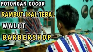 POTONGAN RAMBUT IKAL || walet barbershop