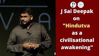 J Sai Deepak on "Hindutva as a civilisational awakening"