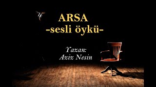 Sesli Öyküler-91 ARSA-Aziz Nesin