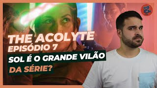 POR UM OUTRO PONTO DE VISTA - THE ACOLYTE - Ep.  7 | STAR WARS | Comentários COM SPOILERS