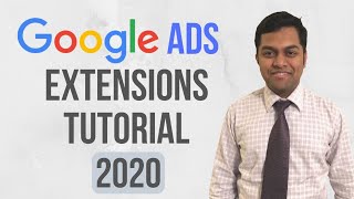 Google Ads Extensions Tutorial 2020 - How to Use Adwords Extensions