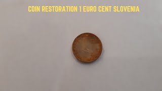 Coin Restoration 1 Euro Cent   Slovenia #25