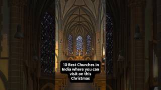 10 best churches in India where you can visit on this Christmas #christmas #shorts #shortsvideo