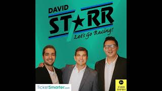 Let's Go Racing with David Starr Ep. 142: David's return to the Cup Series