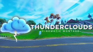 Thunderclouds⚡ (Fortnite Cinematic montage)