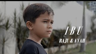 Haddad Alwi feat Farhan - IBU (Cover By Raju & Ayah)