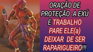 ORAÇÃO A EXÚ PARA PROTEÇÃO E TRABALHO ESPIRITUAL PARA ELE(a), DEIXAR DE SER RAPARIGUEIRO!!!