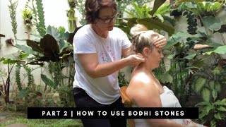 How to use Bodhi Stones | Part 2 | Hot Stone Massage