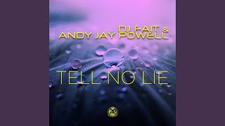 Tell No Lie (Andy Jay Powell Mix)