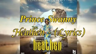 Prince Swanny- Heathen (Lyrics video)HQ