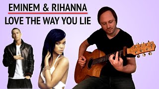 Love The Way You Lie - Eminem ft. Rihanna |  Fingerstyle Guitar Cover