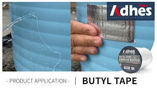 Adhes Product Application –  Butyl Tape 3