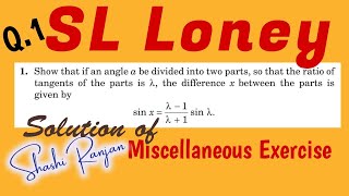 Q no. 1 || SL LONEY Plane Trigonometry Solution || Miscellaneous Exercise  || #maths #trigonometry