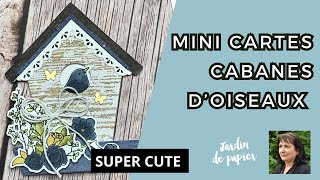 Mini cartes Cabanes d'oiseaux - Stampin' Up! Collection Bois de campagne