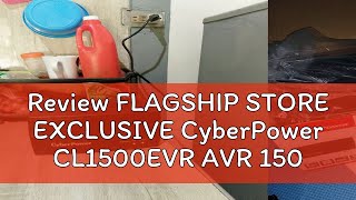 Review FLAGSHIP STORE EXCLUSIVE CyberPower CL1500EVR AVR 1500VA/1500W or AVR 1000VA 1000W