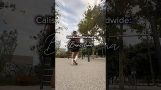 Calisthenics Worldwide: Barcelona #travelworkout #calisthenicsworldwide #shorts