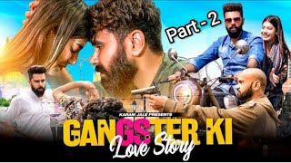 Gangster ki love story part 2 | desi people | #dheeraj dixit videos | #dheeraj ni love story