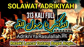 Sholawat Adrikni  313x non stop -Sholawat Nabi, Merdu (adrikni), Doa Rezeki Melimpah (2310)