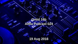 Omid 16b - Alola Podcast 024