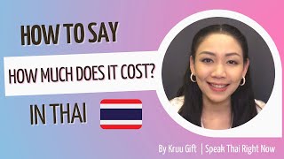 How to say “How much does it cost?” in Thai | Speak Thai Right Now