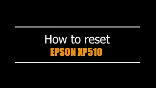 Reset Epson XP510  - Unlimited - Ink Pads - Reset 100% Virus Free - Reset Epson AP