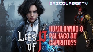 Lies of P - Palhaço do Capiroto sendo humilhado agora? - NG++ Build Motricidade #shorts