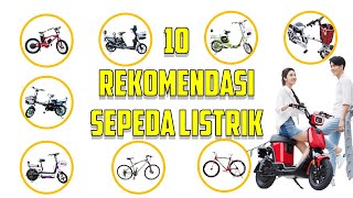 10 Rekomendasi Sepeda Listrik Terbaik dan Murah Saat ini | Sepeda Listrik Harga 1 Juta Sampai 9 Juta