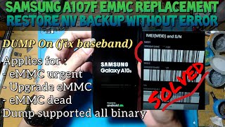 Change eMMC Only Samsung A10s A107F eMMC Urgent | Restore NV Without Bootloop @mobilecareid