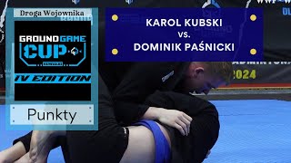 Karol KUBSKI vs Dominik PAŚNICKI - Ćwierćfinał OPEN GI BIAŁY/NIEBIESKI | GROUND GAME CUP IV