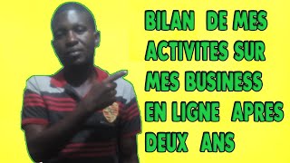 bilan  de  mes activités  sur mes   business en ligne  après deux ans