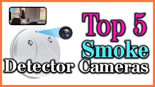 Top 5 Best Smoke Detector Cameras Reviews in 2022