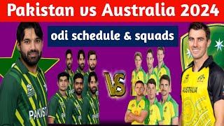 Pakistan vs Australia odi series schedule 2024 and squads / Pakistan tour of Australia 2024 schedule