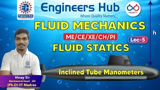 Fluid Mechanics || Inclined Tube Manometers || Fluid Statics || Lecture - 05