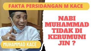 Nabi Muhammad Tidak Dikerumuni Jin ? | Fakta Persidangan PN Ciamis | M. Kace