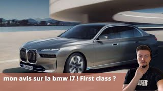 Mon avis sur la BMW i7 ! First class ?