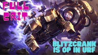 BLITZ is INSANE in URF! Full AD CritCrank