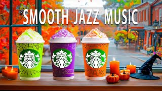 Starbucks Coffee and Smooth Jazz Music ~ Relaxing Productive Halloween Vibes for Studying or Working