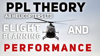 PPL Helicopter Theory - Flight Planning And Performance