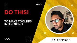 DO THIS to make your tool tips Exciting #salesforce #analytics