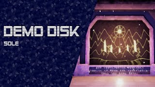 Demo Disk: Sole (Pre-release demo) [TWITCH VOD]